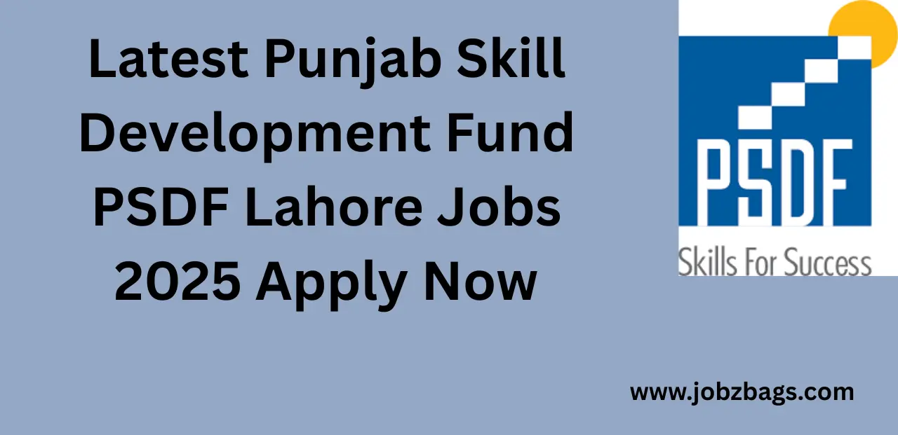 Latest Punjab Skill Development Fund PSDF Lahore Jobs 2025